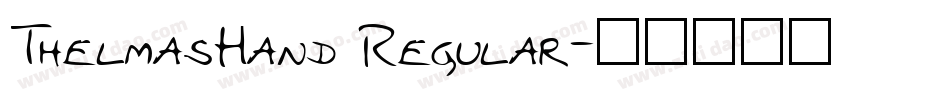 ThelmasHand Regular字体转换